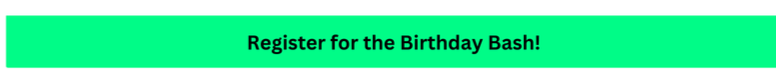 Register for the Birthday Bash! (1).png